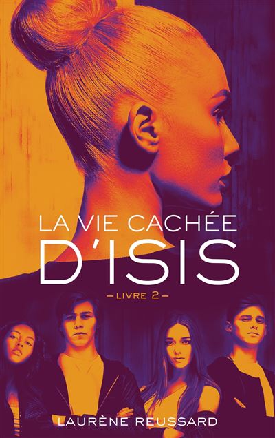 La vie cachée d'Isis - Livre 2 - Laurène Reussard - broché