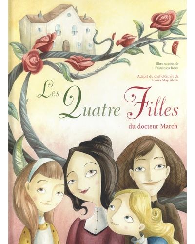 Les quatre filles du docteur March - Louisa May Alcott - cartonné