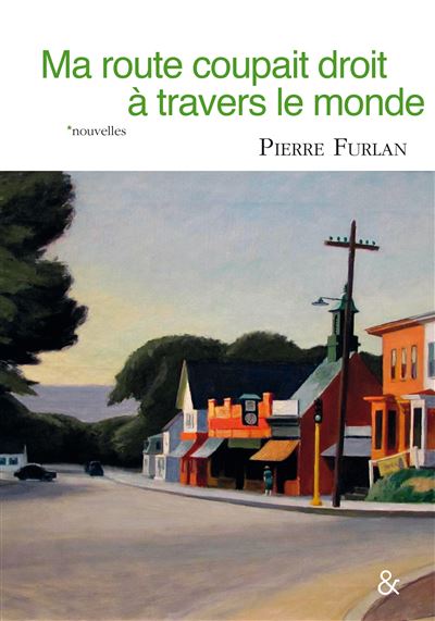 Ma route coupait droit a travers le monde