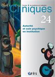 Cliniques 24 - Autorité et soin psychique en institution