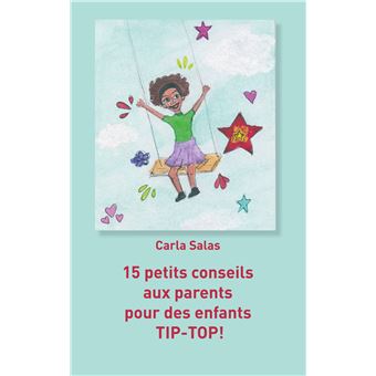 15 petits conseils aux parents pour des enfants TIP-TOP!