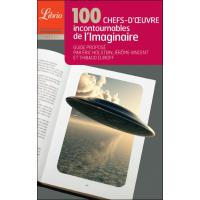 100 chefs-d'oeuvre incontournables de l'imaginaire