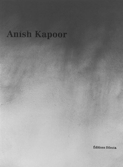 Anish Kapoor - Anish Kapoor - relié