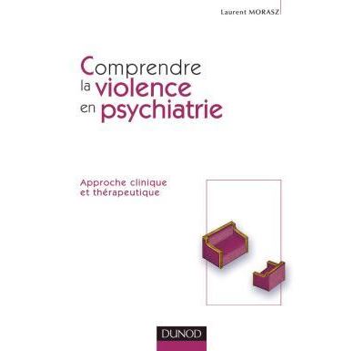 Prendre en charge la violence en milieu psychiatrique