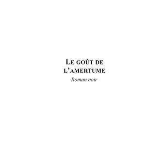 Le goût de l'amertume