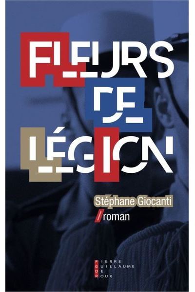 Fleurs de légion - Stéphane Giocanti - broché