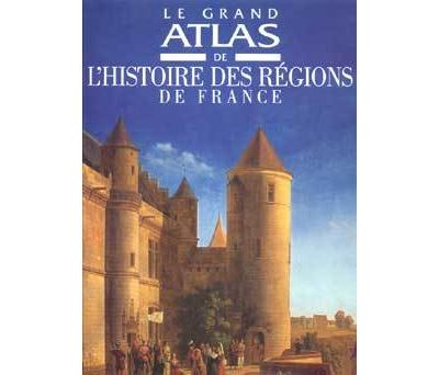 Le grand Atlas de l'histoire des régions de France - cartonné - Collectif -  Achat Livre | fnac