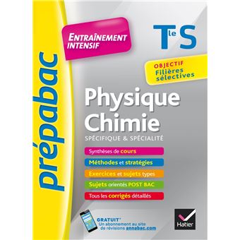 Physique Chimie Tle S Specifique Specialite Prepabac Entrainement Intensif Objectif Filieres Selectives Terminale S Broche Joel Carrasco Christian Mariaud Valerie Teixeira Castex Achat Livre Fnac