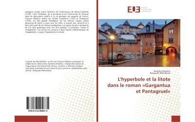 L'hyperbole et la litote dans le roman «Gargantua et Pantagruel»