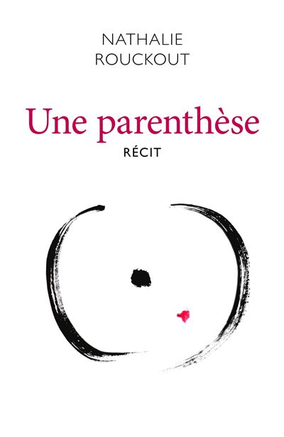 Une parenthèse - Nathalie Rouckout - broché