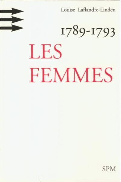 1789-1793 Les femmes - Louise Laflandre-Linden - (donnée non spécifiée)