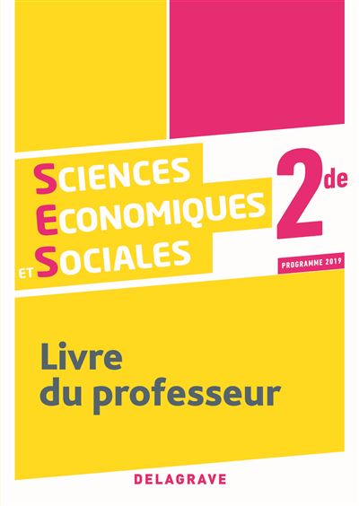 Sciences Economiques et Sociales 2de 2019 livre du professeur