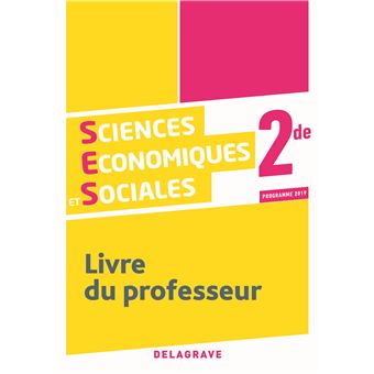 Sciences Économiques et Sociales (SES) 2de (2019) - Manuel - Livre du professseur