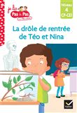 Téo et Nina CP CE1 Niveau 4 - La drôle de rentrée de Téo et Nina