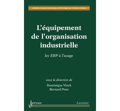 L'equipement de l'organisation industrielle les erp a l'usag