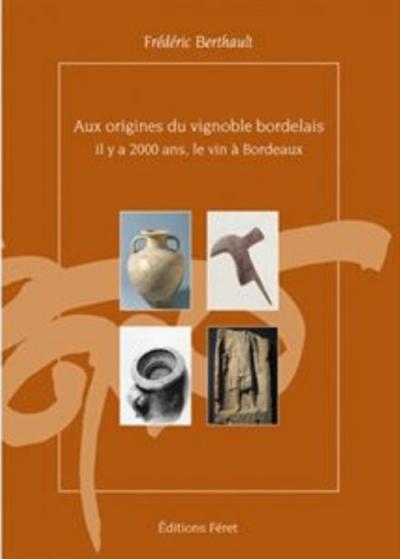 Aux origines du vignoble bordelais