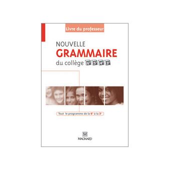 Nouvelle Grammaire Du College 6e 5e 4e 3e Livre Du Professeur 07 Broche Celine Dunoyer Claire Stolz Achat Livre Fnac