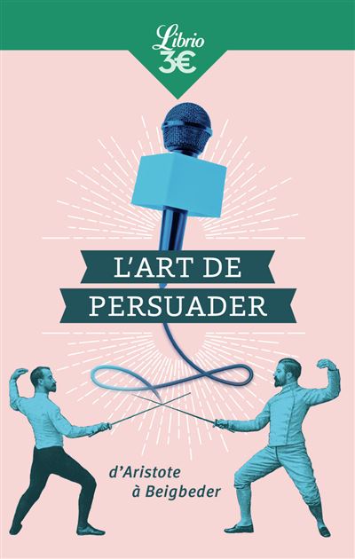 L'Art de persuader - Blaise Pascal - Poche