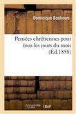 Pensées chrétiennes pour tous les jours du mois : livre de lecture adopté et recommandé