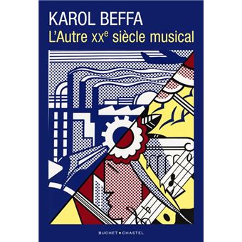 L'Autre XXème siècle musical - 1