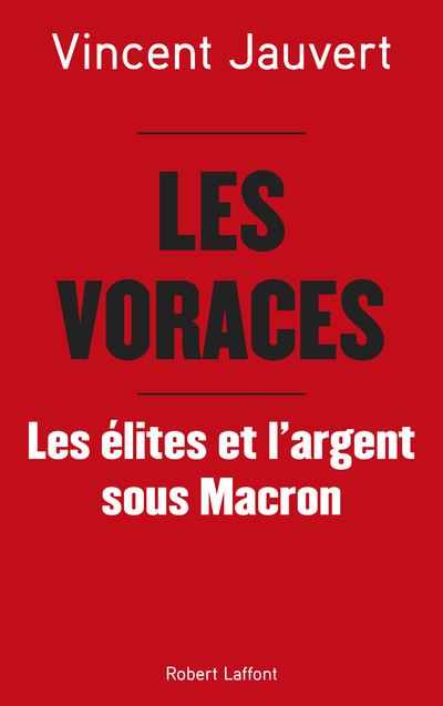 Les voraces pouvoir et privileges des elites sous macron