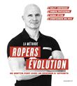 La méthode Ropers Evolution : Se sentir fort avec un minimum d'efforts