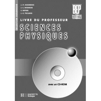 Sciences Physiques 2de Et Term. BEP - Livre Professeur - Ed.2002 ...