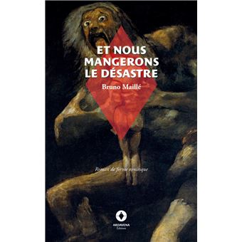 Et nous mangerons le désastre