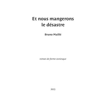 Et nous mangerons le désastre