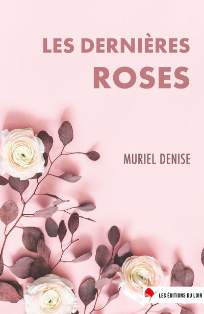 Les dernieres roses