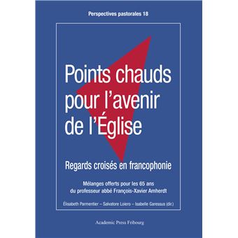 Points chauds pour l'avenir de l'Église