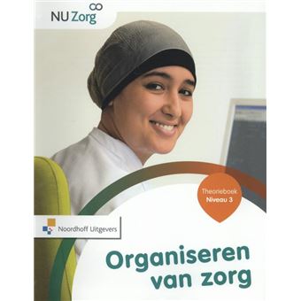 NU Zorg - Organiseren Van Zorg Theorieboek Niveau 3 - Inconnus - Broché ...