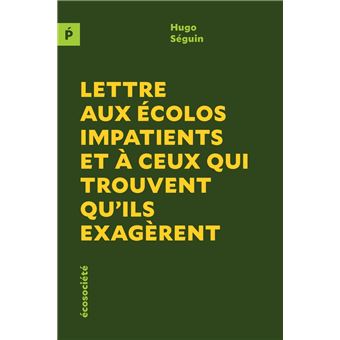 Lettre aux écolos impatients et à ceux qui trouvent qu'ils e