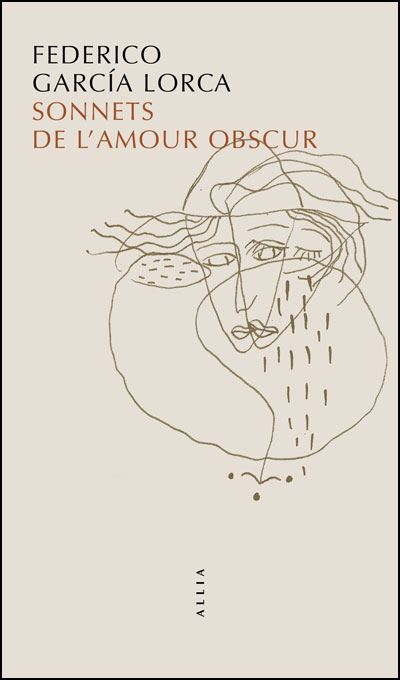 Sonnets de l'amour obscur Edition bilingue français espagnol - Federico García Lorca - Allia - broché - Poésie