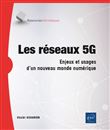 Les réseaux 5G - Enjeux et usages d'un nouveau monde numérique