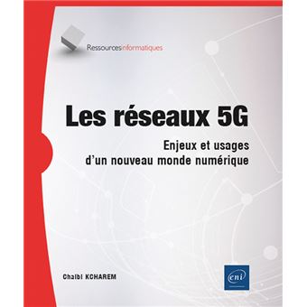 Les réseaux 5G - Enjeux et usages d'un nouveau monde numérique