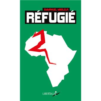 Refugie - une odyssee africaine