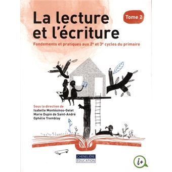 La lecture et l'écriture. Tome 2