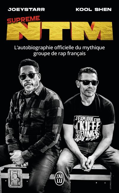 Ntm Rappers Suprême NTM L'autobiographie officielle du mythique groupe de rap ...