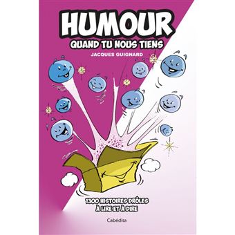Humour quand tu nous tiens