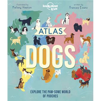 Atlas of Dogs - 1ed - Anglais