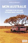 Mon Australie, Histoire d'un voyage, voyage dans l'Histoire