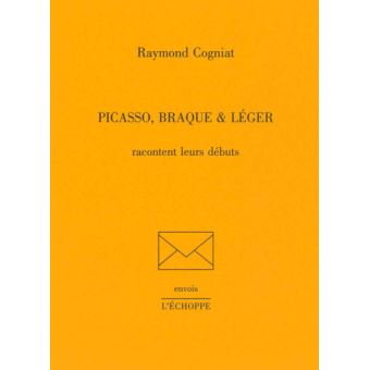 PICASSO, BRAQUE ET LÉGER racontent leurs débuts
