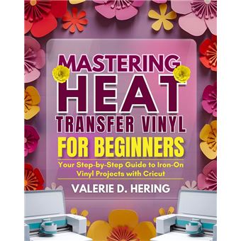 Mastering Heat Transfer Vinyl for Beginners - 1