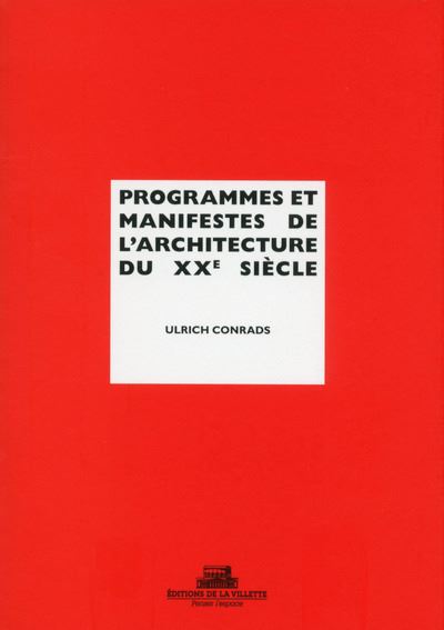 Programmes et manifestes de l'architecture du XXème siècle