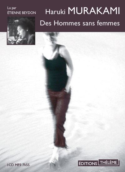 Des hommes sans femmes - Haruki Murakami - Texte lu (CD)