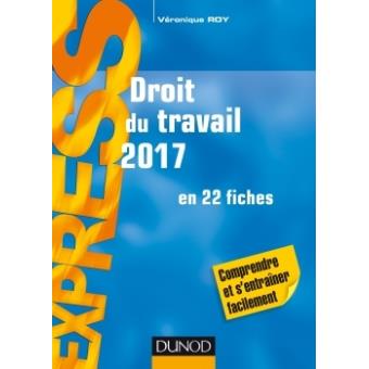 Droit du travail 2017  21e éd.  en 22 fiches 21ème édition  broché