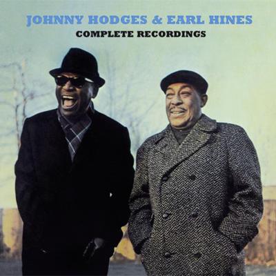 Johnny Hodges and Earl Hines complete recordings