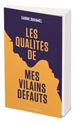 Les qualités de mes vilains défauts