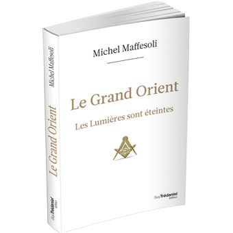 Le Grand Orient - Les Lumières sont éteintes
